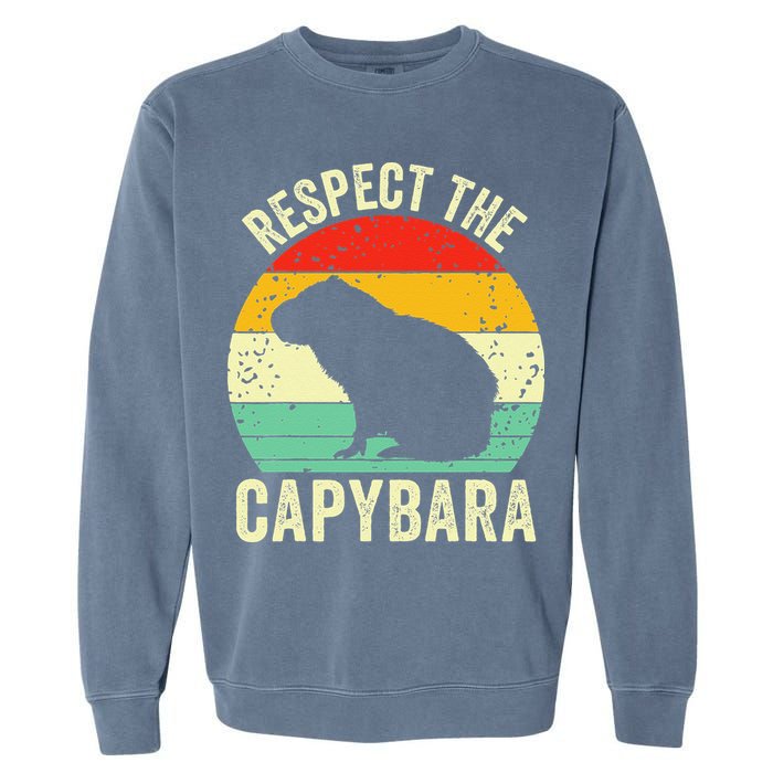Capybaras Respect The Capybara Cavy Rodent Lover  Garment-Dyed Sweatshirt