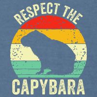 Capybaras Respect The Capybara Cavy Rodent Lover  Garment-Dyed Sweatshirt