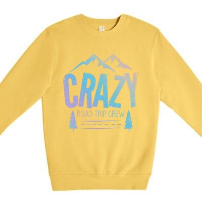 Crazy Road Trip Crew Vacation Travel Gift Premium Crewneck Sweatshirt