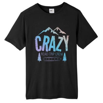 Crazy Road Trip Crew Vacation Travel Gift Tall Fusion ChromaSoft Performance T-Shirt