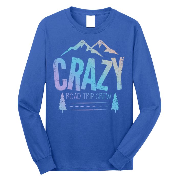 Crazy Road Trip Crew Vacation Travel Gift Long Sleeve Shirt