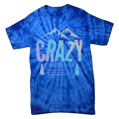 Crazy Road Trip Crew Vacation Travel Gift Tie-Dye T-Shirt