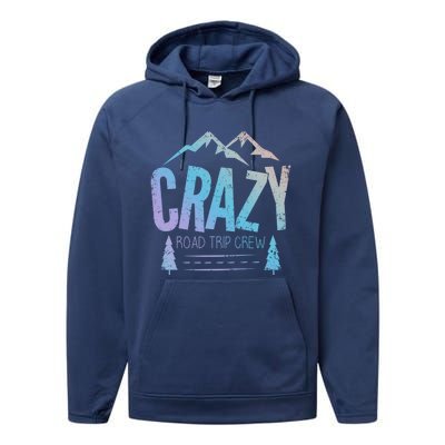 Crazy Road Trip Crew Vacation Travel Gift Performance Fleece Hoodie