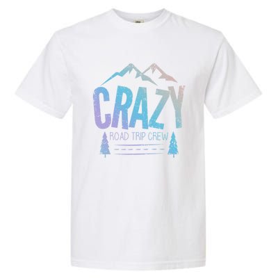 Crazy Road Trip Crew Vacation Travel Gift Garment-Dyed Heavyweight T-Shirt