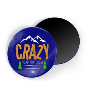 Crazy Road Trip Crew Vacation Travel Cool Gift Magnet