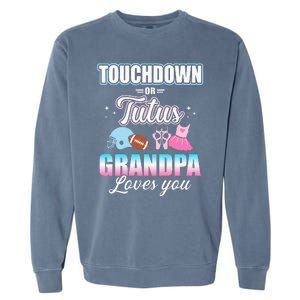 CGender Reveal Touchdowns Tutus Grandpa Matching Baby Party Garment-Dyed Sweatshirt