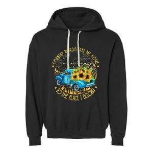 Country Roads Take Me Home To The Place I Belong Garment-Dyed Fleece Hoodie