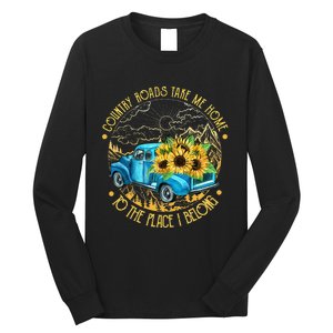 Country Roads Take Me Home To The Place I Belong Long Sleeve Shirt