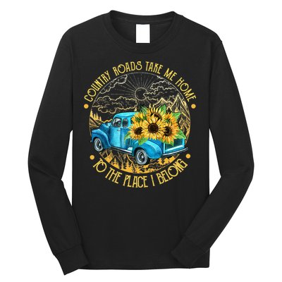 Country Roads Take Me Home To The Place I Belong Long Sleeve Shirt