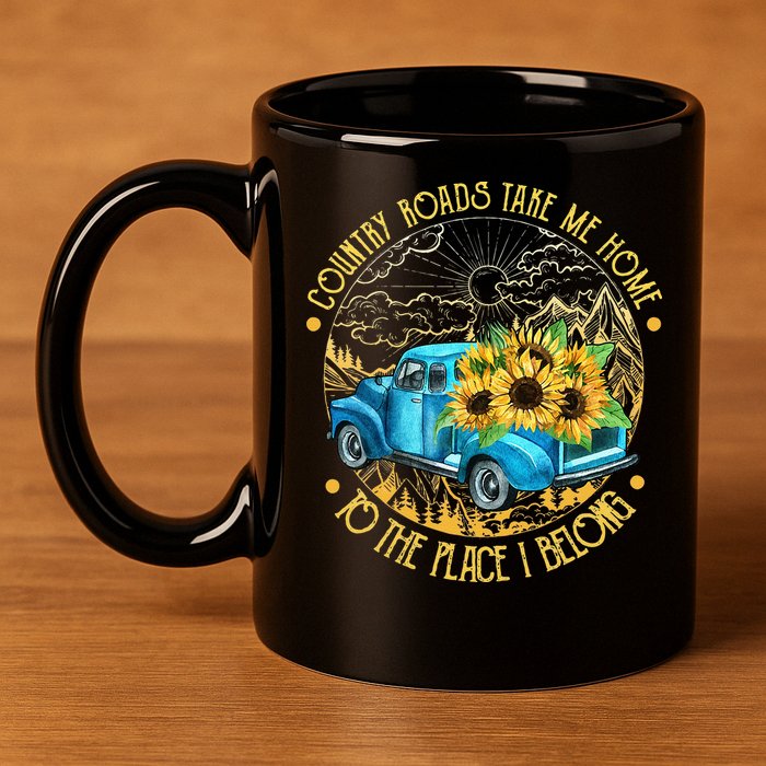 Country Roads Take Me Home To The Place I Belong 11oz C Handle Ceramic Mug