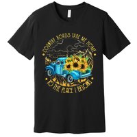 Country Roads Take Me Home To The Place I Belong Premium T-Shirt