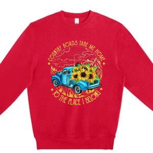 Country Roads Take Me Home To The Place I Belong Premium Crewneck Sweatshirt