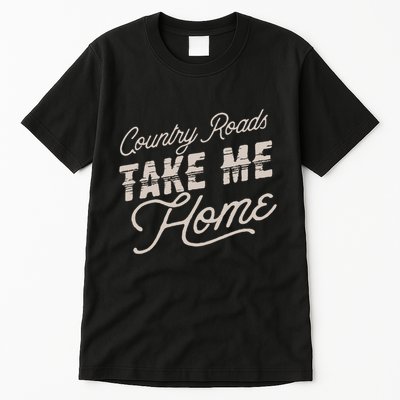 Country Roads Take Me Home Tall T-Shirt