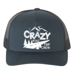 Cazy Road Trip Crew Funny Gift Family Vacation Tee Funny Outdooor Meaningful Gif Yupoong Adult 5-Panel Trucker Hat