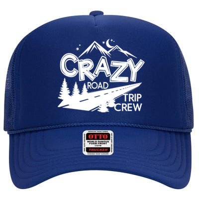 Cazy Road Trip Crew Funny Gift Family Vacation Tee Funny Outdooor Meaningful Gif High Crown Mesh Back Trucker Hat