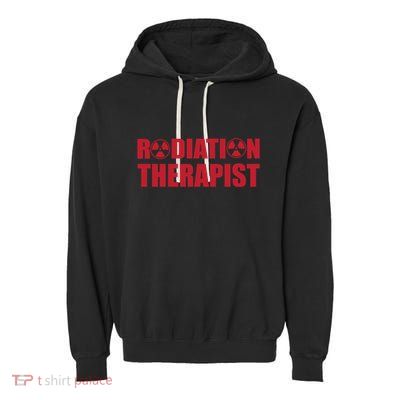 Cool Radiation Therapist Trefoil Medical Oncology Team Gift Garment-Dyed Fleece Hoodie