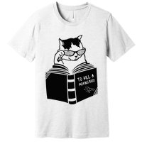 Cat Reading To Kill A Mockingbird Funny Premium T-Shirt