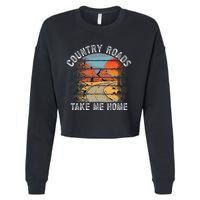 Country Roads Take Me Home Country Music Retro Cropped Pullover Crew