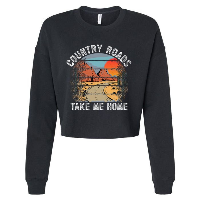 Country Roads Take Me Home Country Music Retro Cropped Pullover Crew