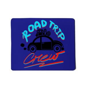 Cool Road Trip Crew Funny Summer Vacation Travel Fan Gift Meaningful Gift Mousepad