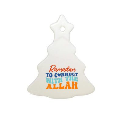 Cool Ramadan To Connect With Allah Ceramic Tree Ornament