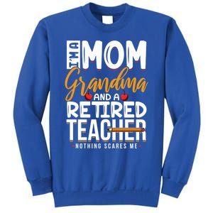 Cute Retired Teacher Full Time Grandma Teachers Cool Gift Sweatshirt