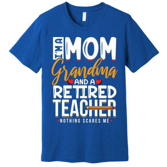 Cute Retired Teacher Full Time Grandma Teachers Cool Gift Premium T-Shirt