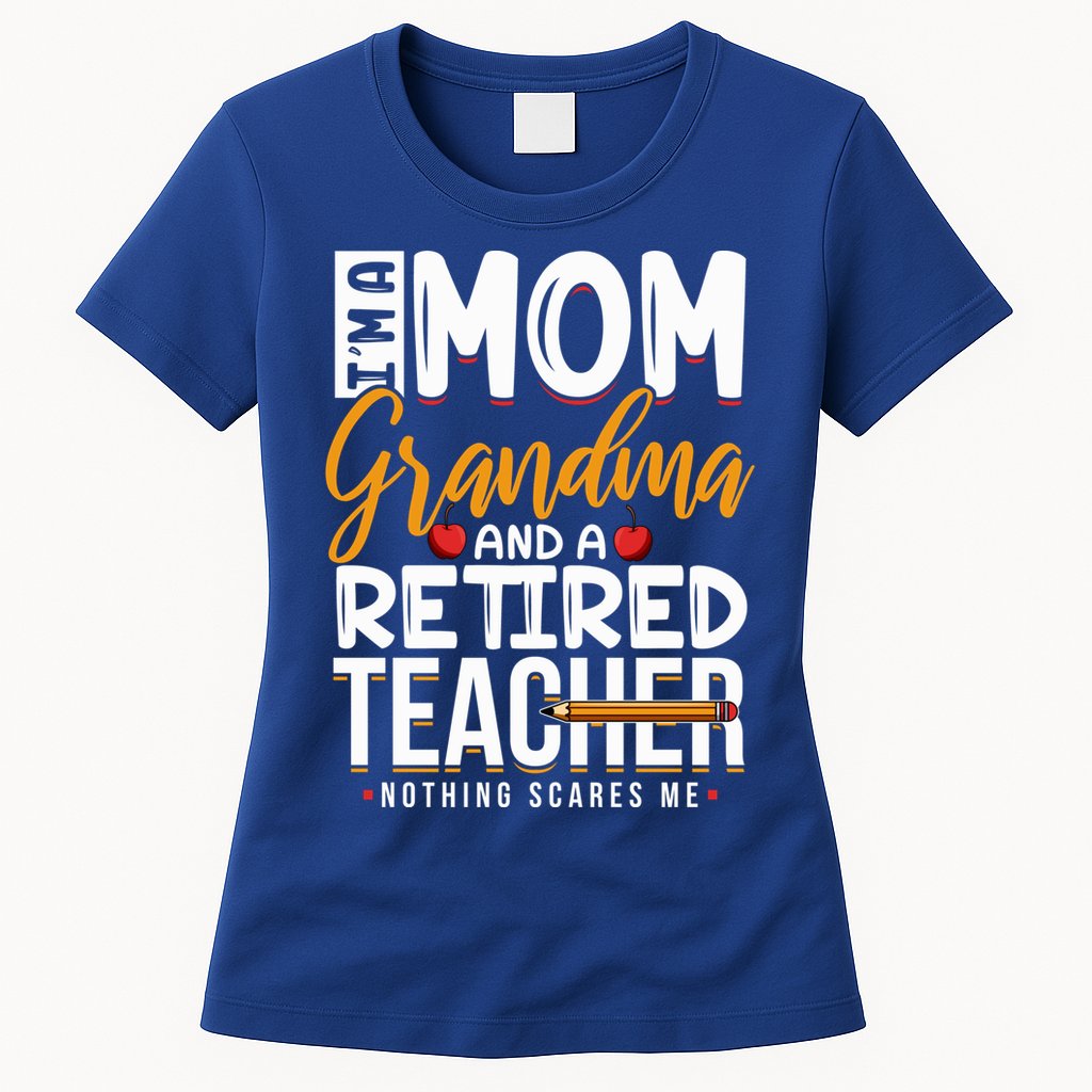 Cute Retired Teacher Full Time Grandma Teachers Cool Gift Womens T-Shirt