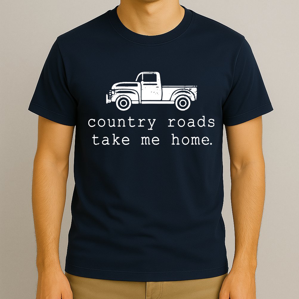 Country Roads Take Me Home T-Shirt