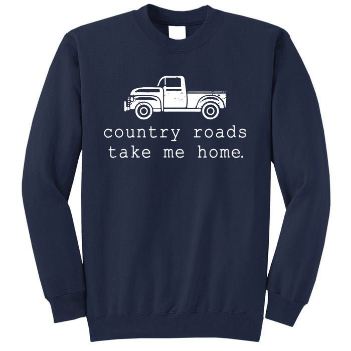 Country Roads Take Me Home Tall Sweatshirt