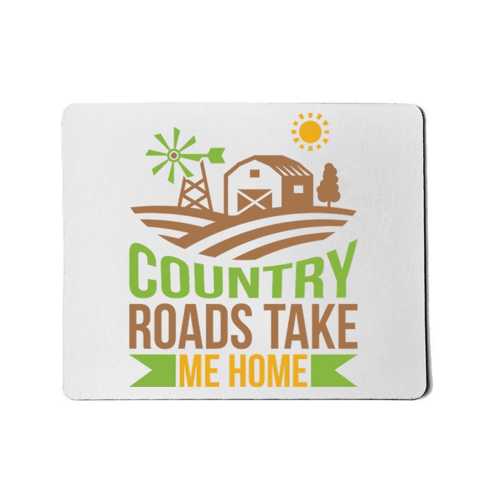 Country Roads Take Me Home Mousepad