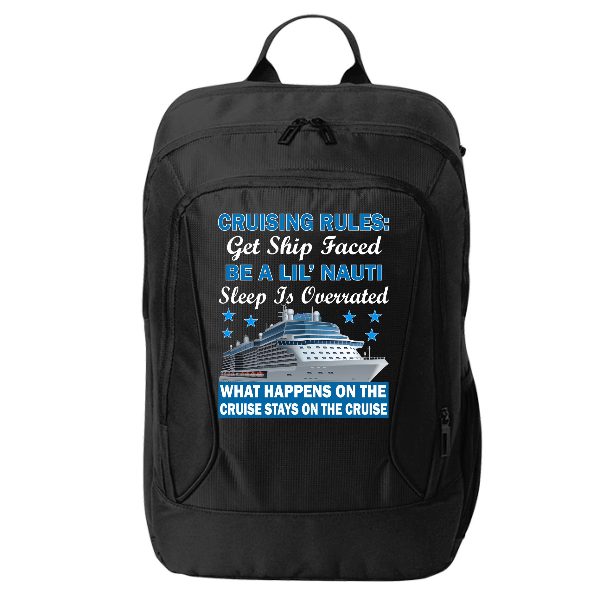 Cruising Rules Get Ship Faced Funny Cruise City Backpack