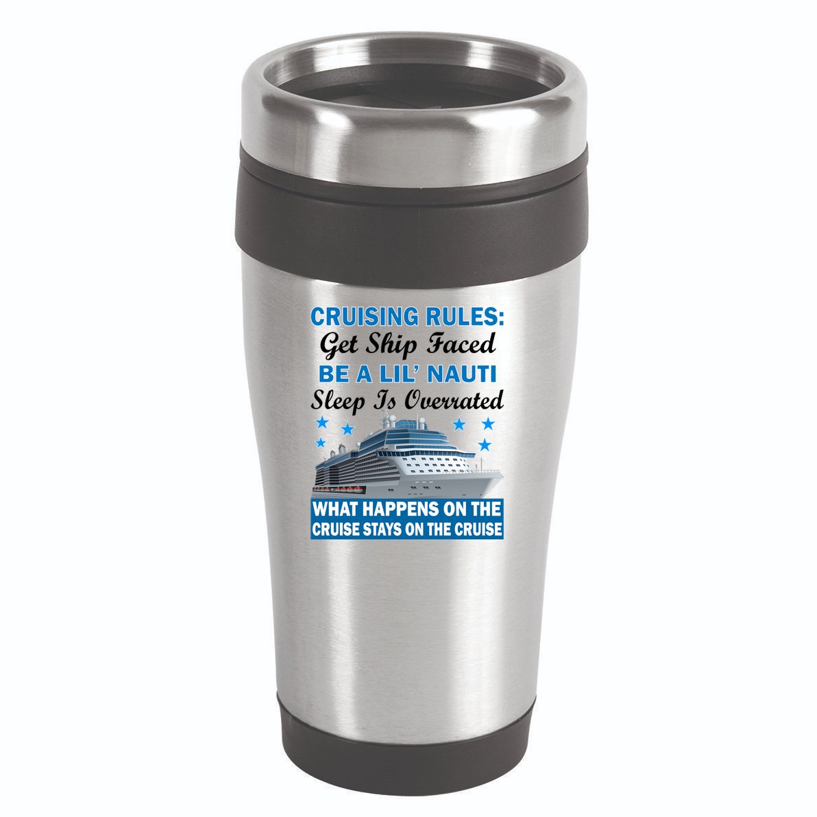 Cruising Rules Get Ship Faced Funny Cruise 16oz Travel Tumbler