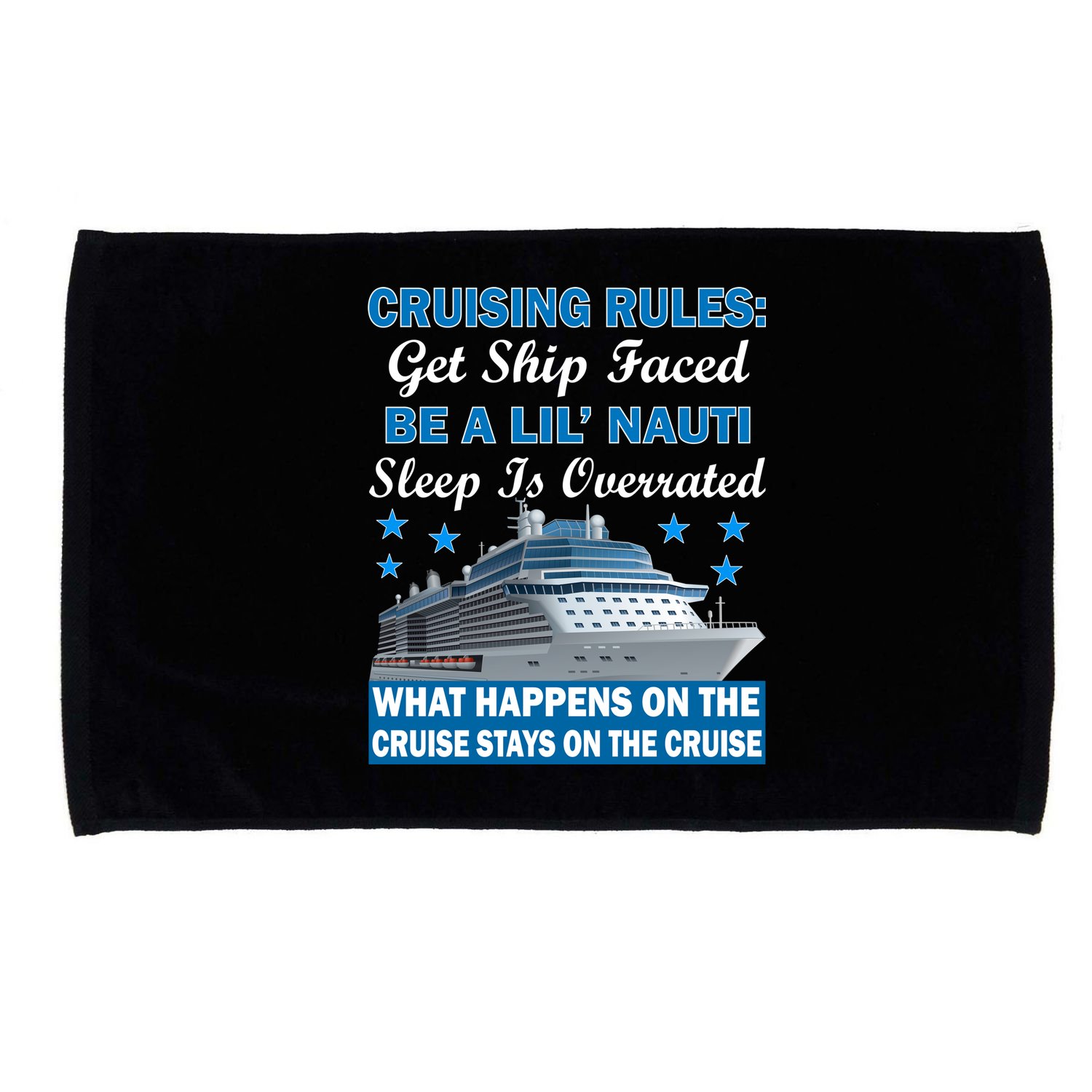 Cruising Rules Get Ship Faced Funny Cruise Microfiber Hand Towel