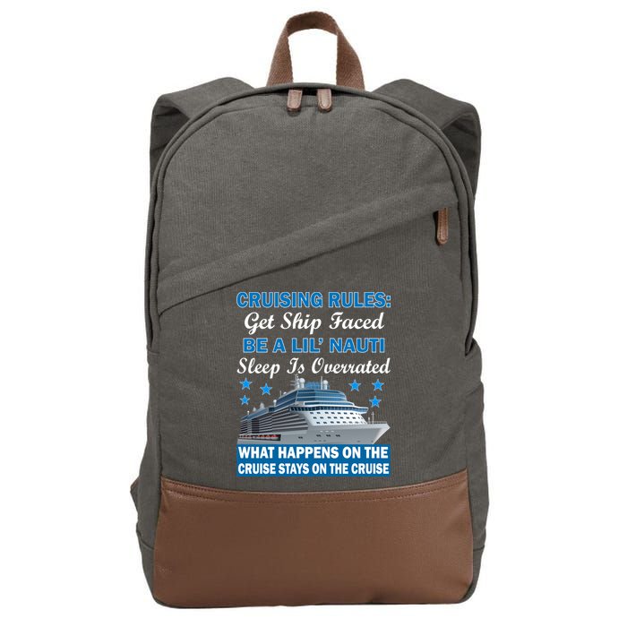 Cruising Rules Get Ship Faced Funny Cruise Cotton Canvas Backpack