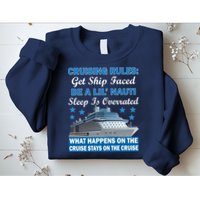 Cruising Rules Get Ship Faced Funny Cruise Sweatshirt