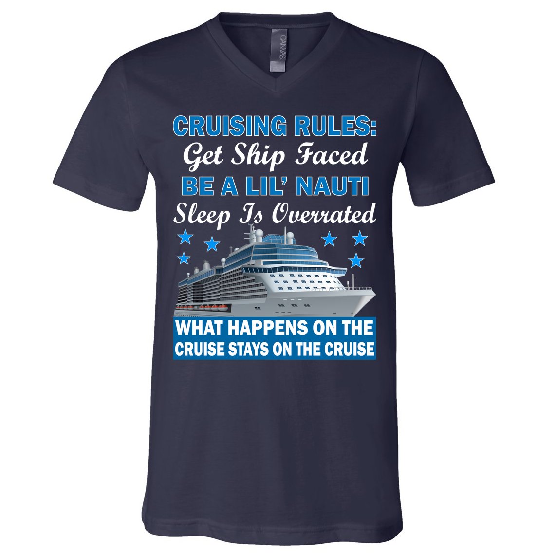 Cruising Rules Get Ship Faced Funny Cruise V-Neck T-Shirt