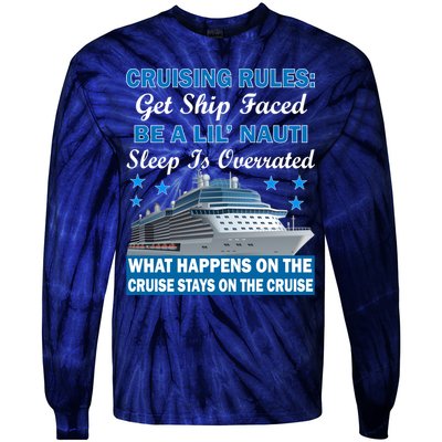 Cruising Rules Get Ship Faced Funny Cruise Tie-Dye Long Sleeve Shirt