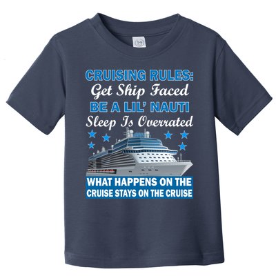 Cruising Rules Get Ship Faced Funny Cruise Toddler T-Shirt