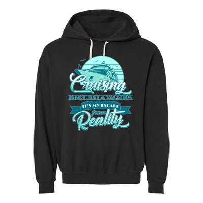 Cruising Vacation Escape From reality Garment-Dyed Fleece Hoodie