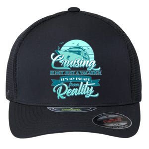 Cruising Vacation Escape From reality Flexfit Unipanel Trucker Cap