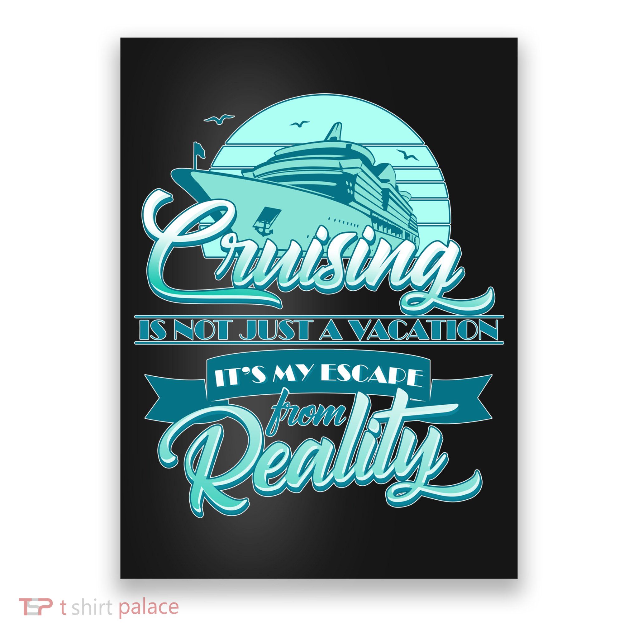 Cruising Vacation Escape From reality Poster