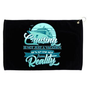 Cruising Vacation Escape From reality Grommeted Golf Towel