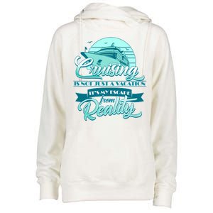 Cruising Vacation Escape From reality Womens Funnel Neck Pullover Hood