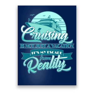 Cruising Vacation Escape From reality Poster