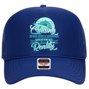 Cruising Vacation Escape From reality High Crown Mesh Back Trucker Hat