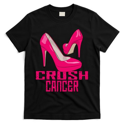 Crush Cancer With Pink Heels T-Shirt