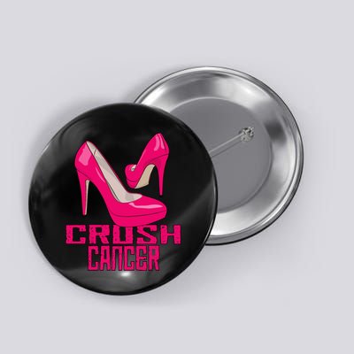 Crush Cancer With Pink Heels Button