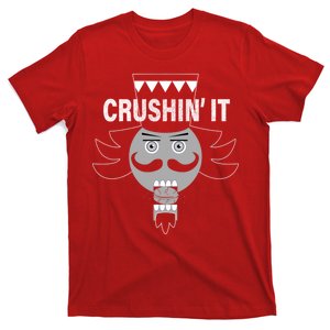 Crushin' It Funny Nutcrackers Christmas T-Shirt