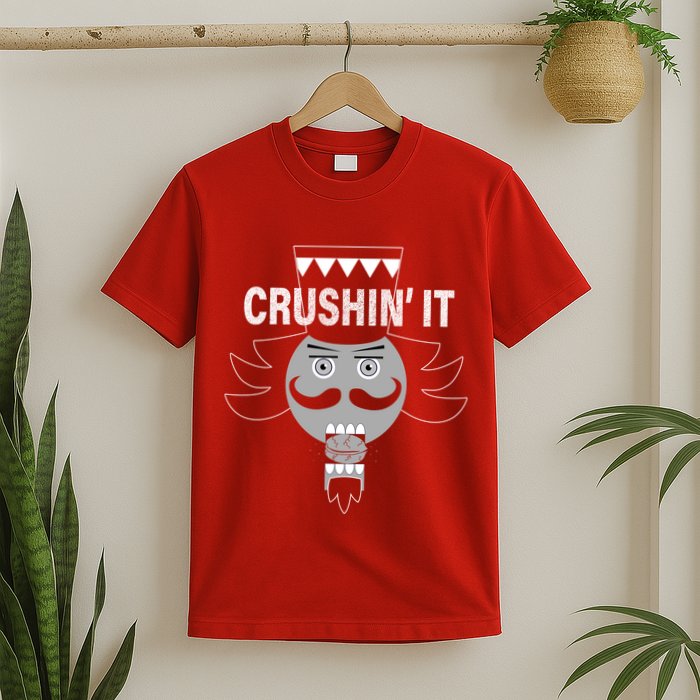 Crushin' It Funny Nutcrackers Christmas T-Shirt